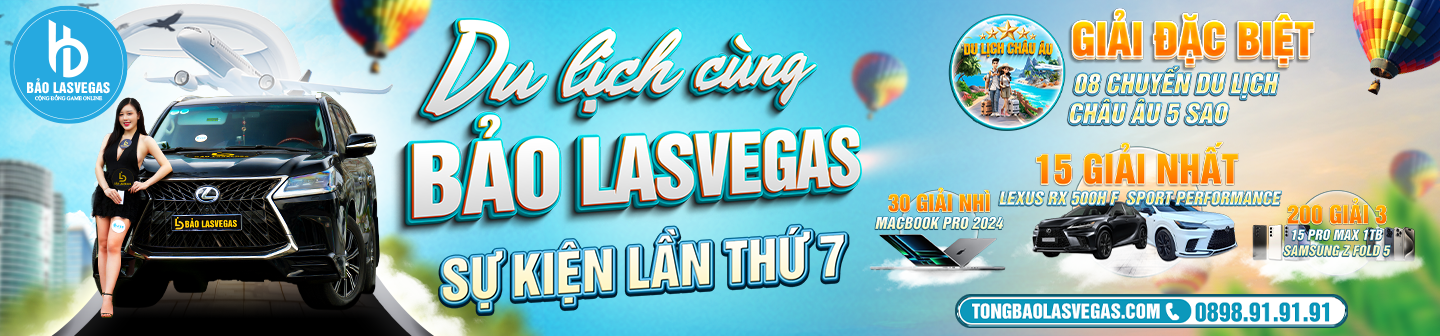 SỰ KIỆN THÁNG 7 CÙNG BẢO LASVEGAS